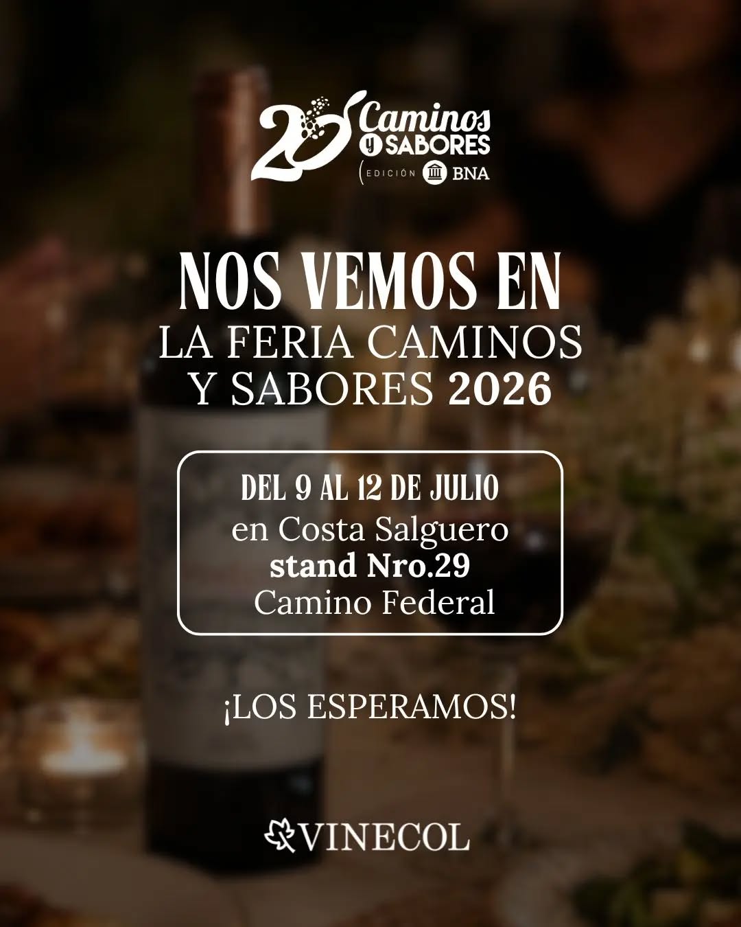 🍇 Un encuentro, muchos sabores y grandes vinos.
Del 9 al 12 de julio estaremos presentes en Caminos y Sabores 2026

📍 Costa Salguero
📌 Stand N.º 29 | Camino Federal

Acercate a conocer nuestros vinos, disfrutar una degustación y compartir un brindis con nosotros ¡Te esperamos! 🍷✨

#vinecol #caminosysabores #vinoargentino #feria #costasalguero